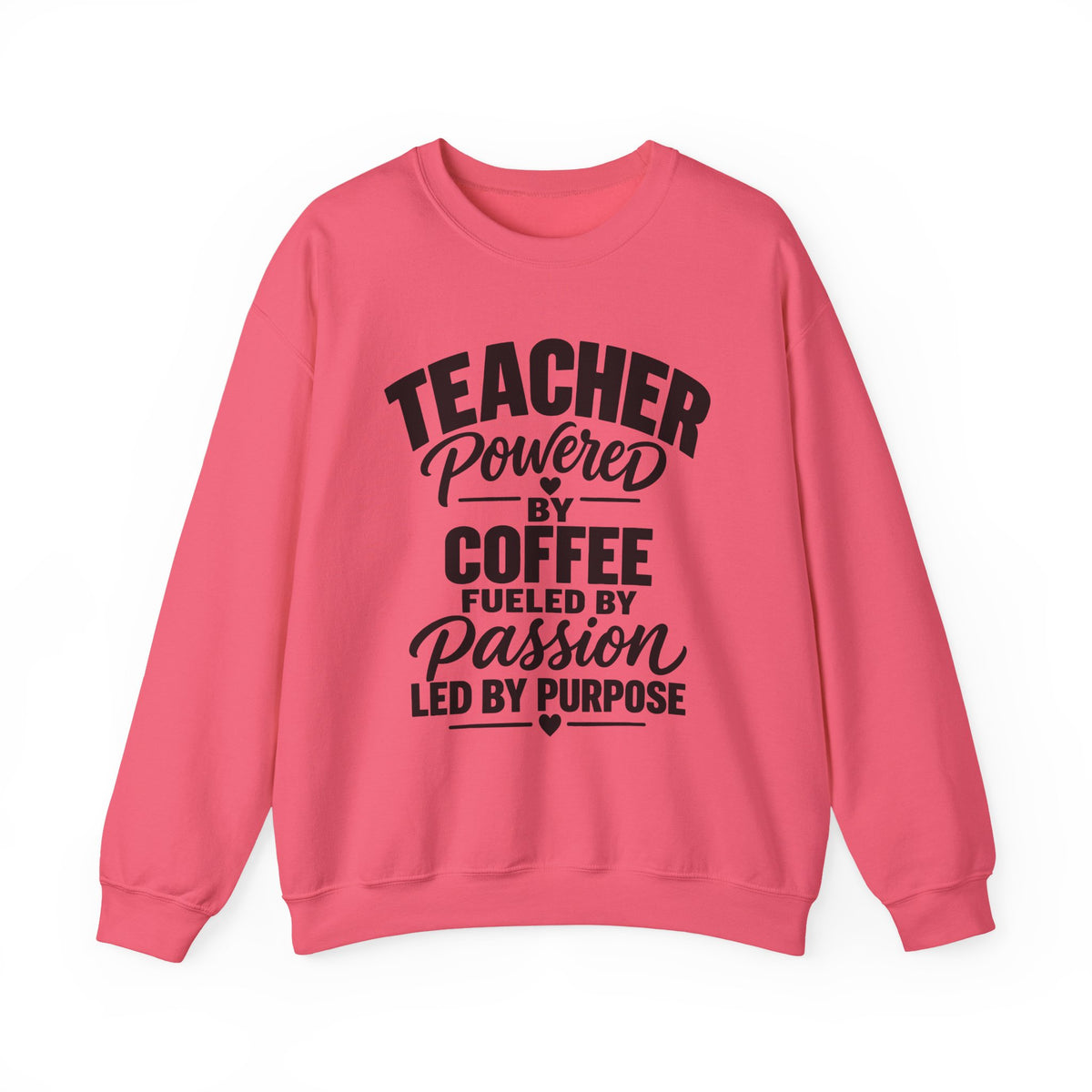 Teacher Powered by Coffee Sweatshirt