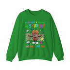 If You Give a Teacher a Student She Will Love You Crewneck Sweatshirt