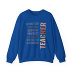 Teacher Quote Crewneck Sweatshirt – “Behind Every Child Who Believes”