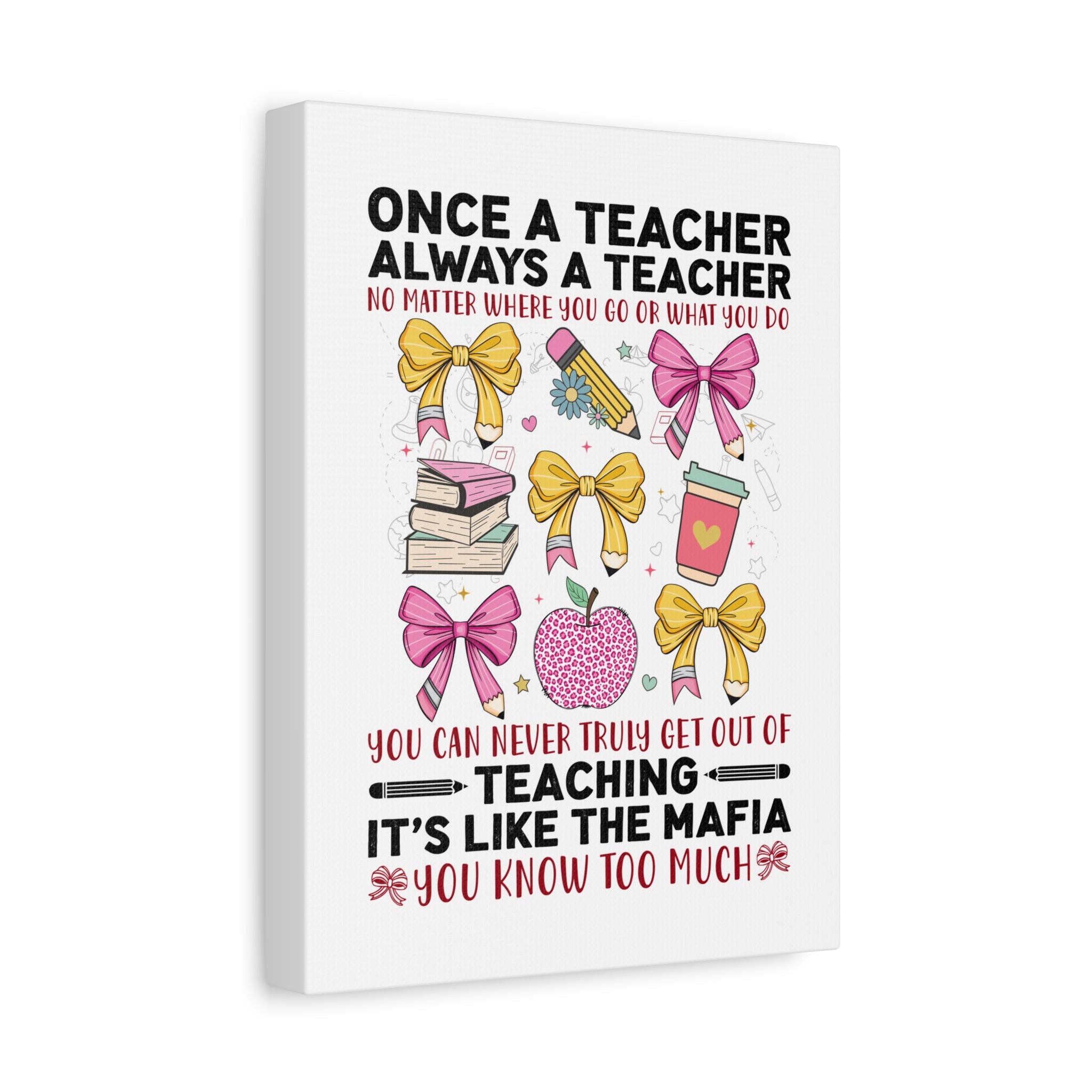 Teacher Canvas Wall Art — "Once a Teacher, Always a Teacher" Inspirational Classroom Decor