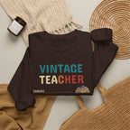 Vintage Teacher Quote Crewneck Sweatshirt