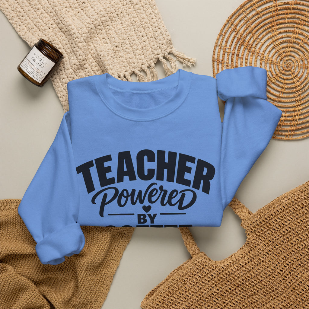 Teacher Powered by Coffee Sweatshirt