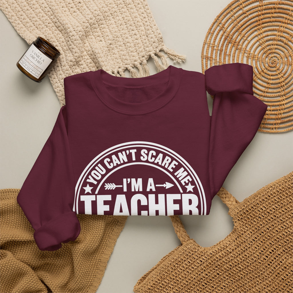 I'm a Teacher Crewneck Sweatshirt – Funny Teacher Quote