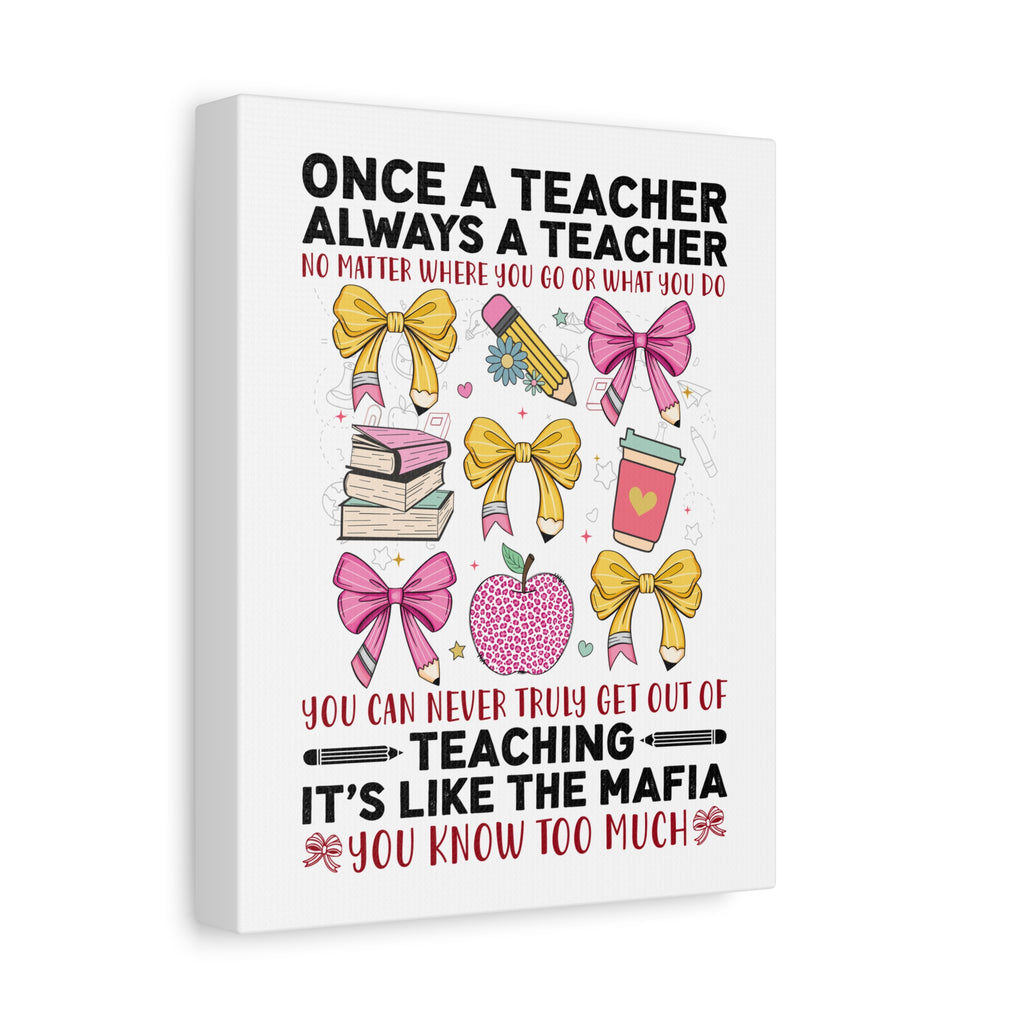 Teacher Canvas Wall Art — "Once a Teacher, Always a Teacher" Inspirational Classroom Decor