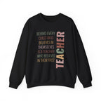 Teacher Quote Crewneck Sweatshirt – “Behind Every Child Who Believes”