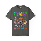 Teacher & Student Coffee T-Shirt — "If You Give a Teacher a Student She Will Love You" Cute Teacher Gift