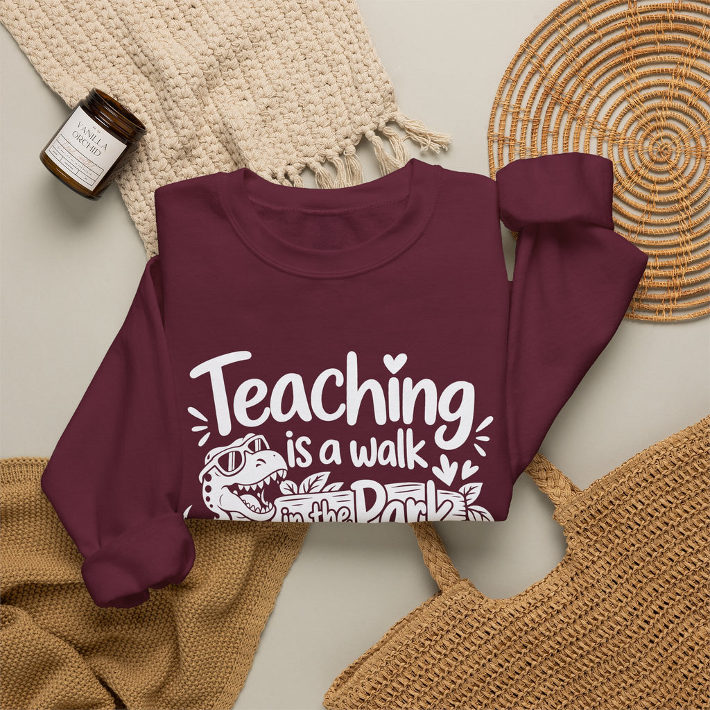 Teaching Is a Walk in the Park Jurassic Park Sweatshirt