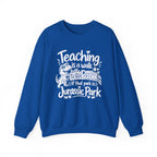 Teaching Is a Walk in the Park Jurassic Park Sweatshirt