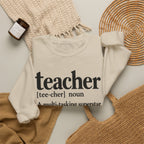 Teacher Definition Crewneck Sweatshirt – Inspirational Educator Gift
