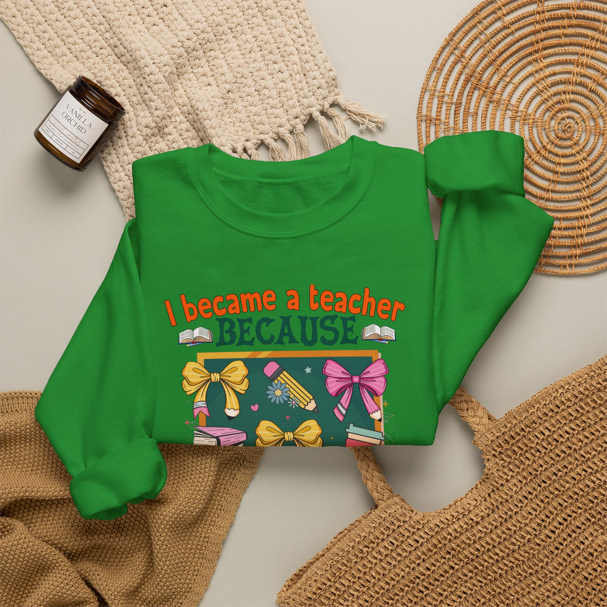 I Became a Teacher Because Your Life Is Worth My Time Sweatshirt