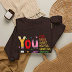 You Are Inspirational Affirmation Sweatshirt