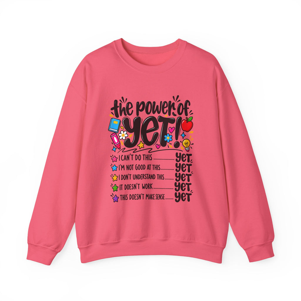 The Power of Yet Sweatshirt – Motivational Growth Mindset Crewneck