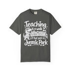 Teacher T‑Shirt – "Teaching is a Walk in the Park... If That Park is Jurassic Park" Funny Dinosaur Gift
