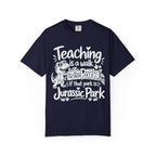 Teacher T‑Shirt – "Teaching is a Walk in the Park... If That Park is Jurassic Park" Funny Dinosaur Gift