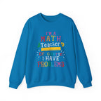 I’m a Math Teacher Of Course I Have Problems Sweatshirt