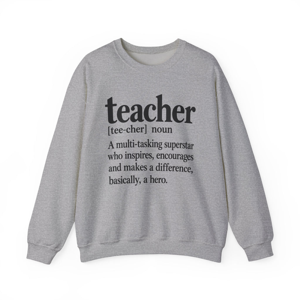 Teacher Definition Crewneck Sweatshirt – Inspirational Educator Gift