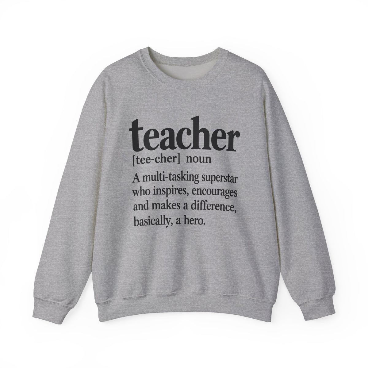 Teacher Definition Crewneck Sweatshirt – Inspirational Educator Gift