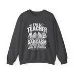 I’m a Teacher Sarcasm Quote Crewneck Sweatshirt