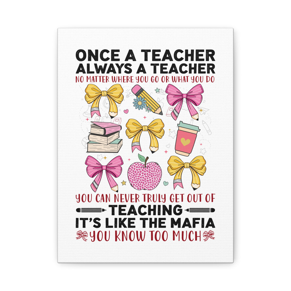 Teacher Canvas Wall Art — "Once a Teacher, Always a Teacher" Inspirational Classroom Decor