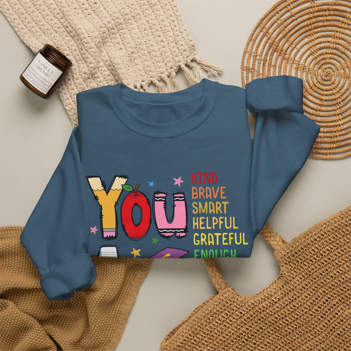 You Are Inspirational Affirmation Sweatshirt