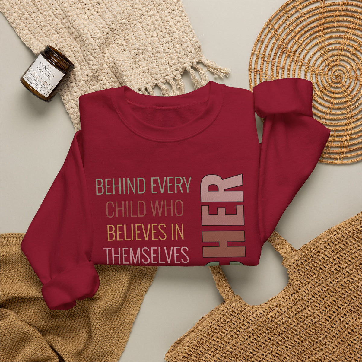 Teacher Quote Crewneck Sweatshirt – “Behind Every Child Who Believes”