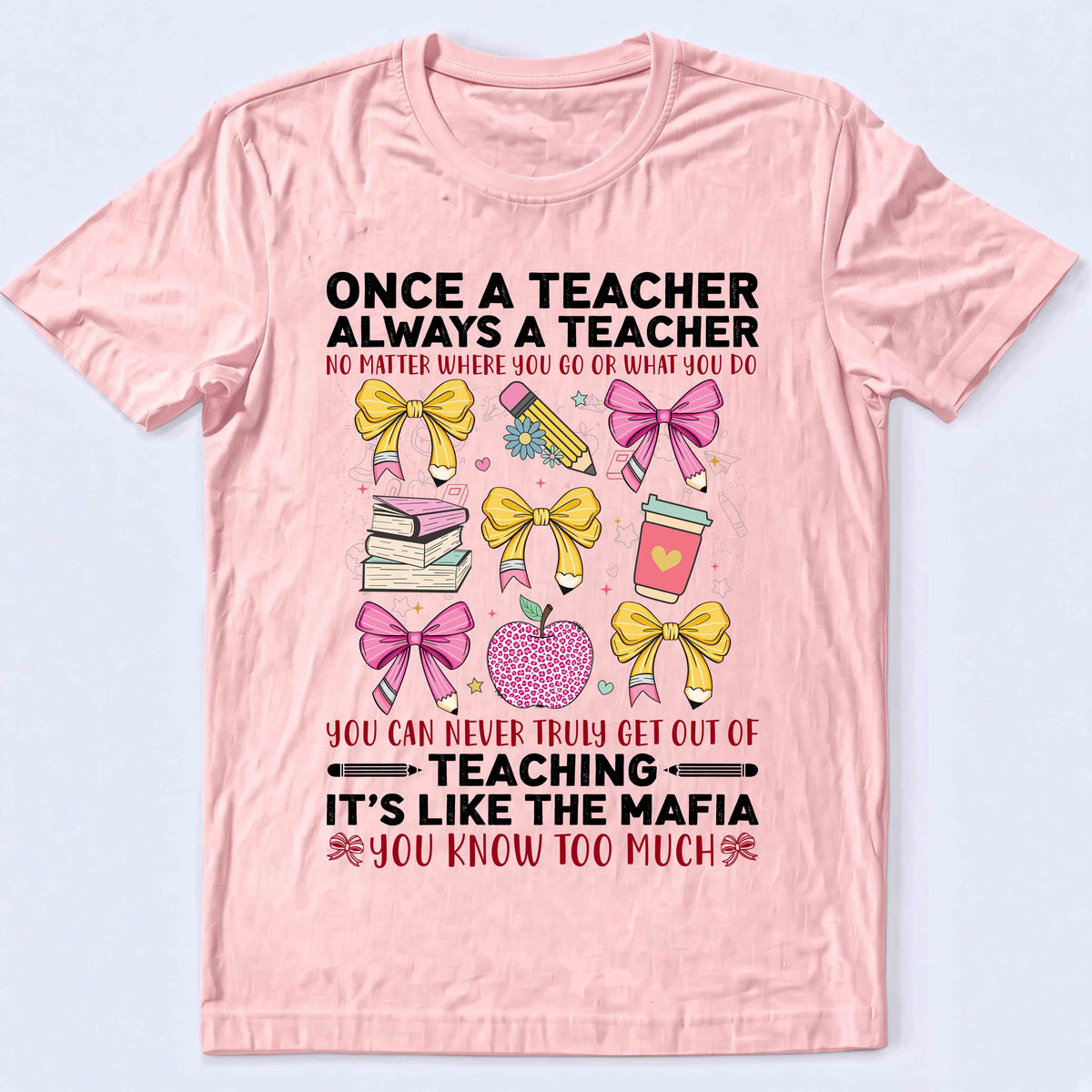 Teacher T-Shirt – "Once a Teacher, Always a Teacher" Funny Gift Tee for Educators