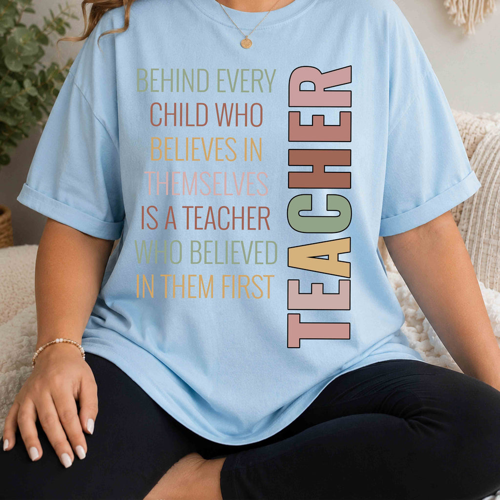 Teacher Inspirational T-Shirt — "Behind Every Child... is a Teacher"