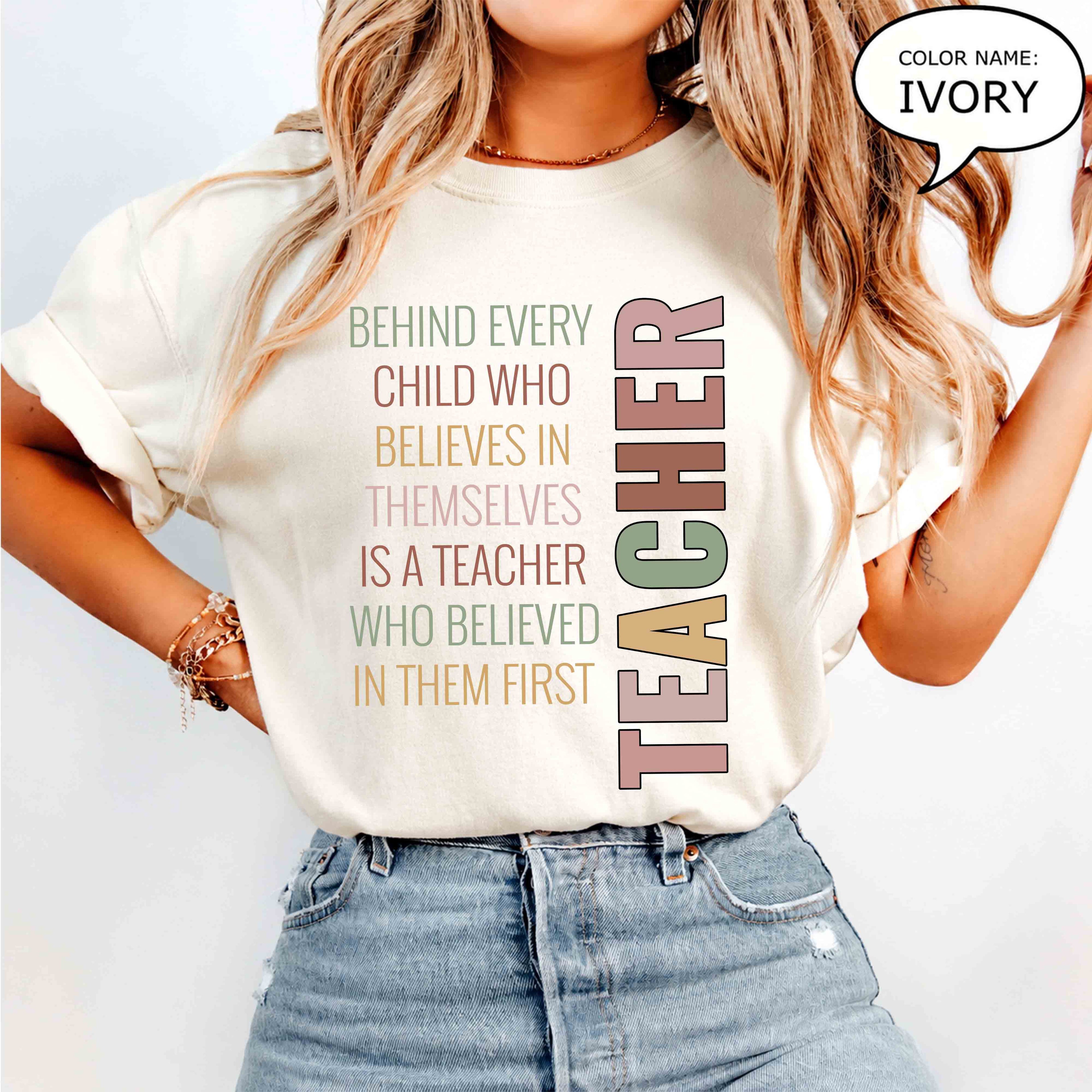 Teacher Inspirational T-Shirt — "Behind Every Child... is a Teacher"